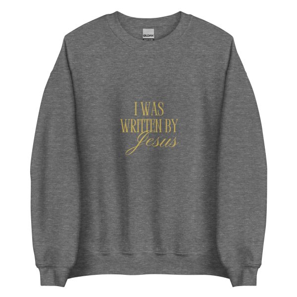 I Was Written By Jesus - Dark + Gold Letter Unisex Sweatshirt - Image 9